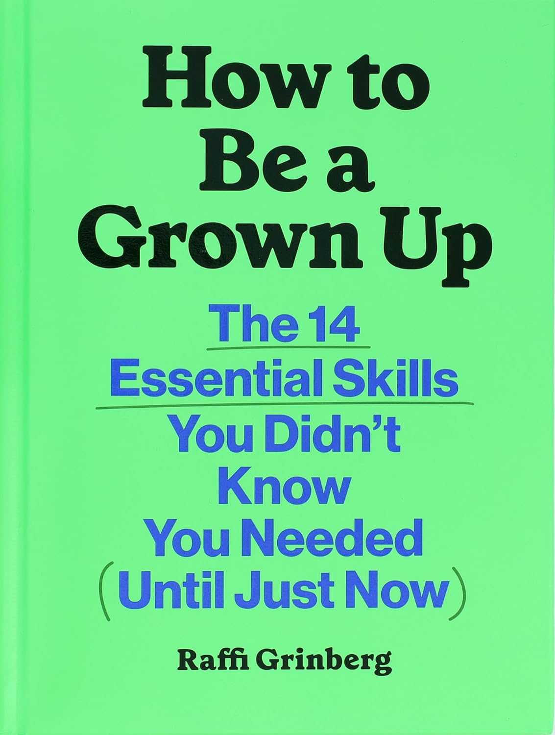 HOW TO BE A GROWN UP